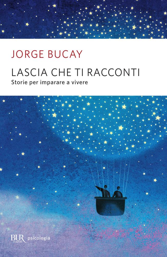 Lascia che ti racconti : storie per imparare a vivere