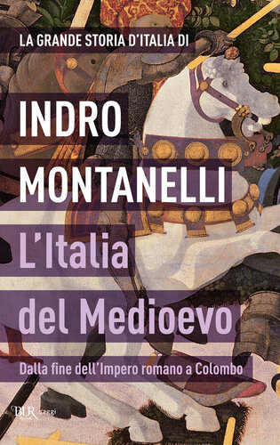 L'Italia del Medioevo : Dalla fine dell'Impero romano a Colombo