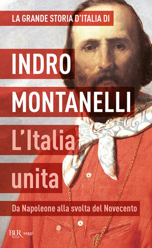 L'Italia unita : Da Napoleone alla svolta del Novecento