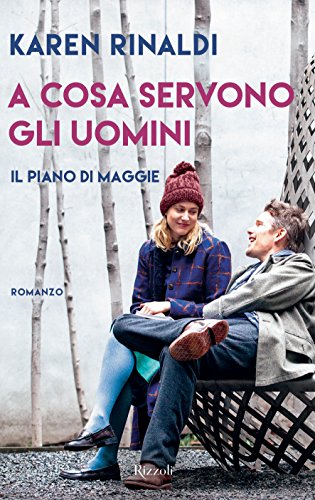 A cosa servono gli uomini: Il piano di Maggie