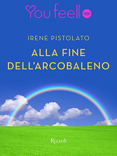 Alla fine dell'arcobaleno (Youfeel)