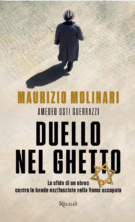 Duello nel ghetto: La sfida di un ebreo contro le bande nazifasciste nella Roma occupata.