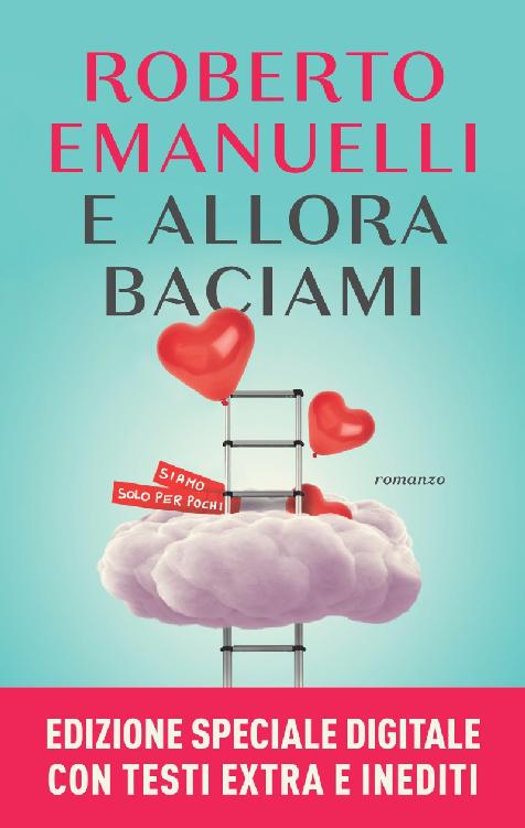 E allora baciami