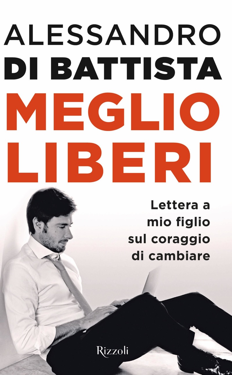 Meglio liberi : lettera a mio figlio sul coraggio di cambiare