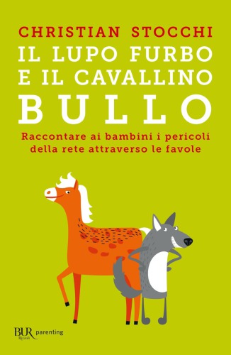 Il lupo furbo e il cavallino bullo: raccontare ai bambini i pericoli della rete attraverso le favole