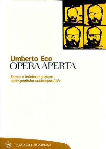 Opera aperta. Forma e indeterminazione nelle poetiche contemporanee