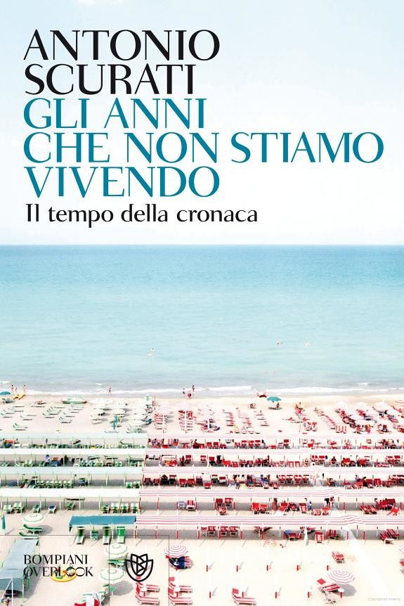 Gli anni che non stiamo vivendo : il tempo della cronaca