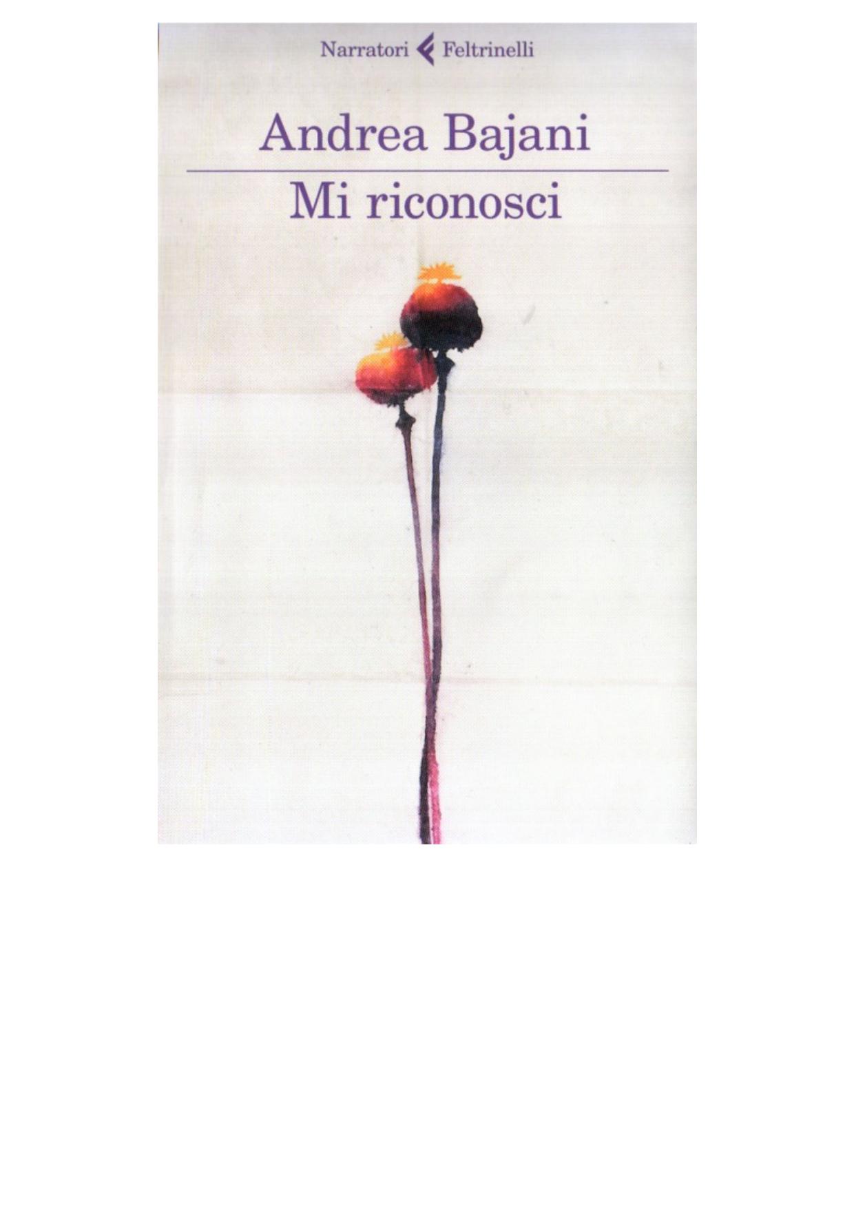 Bajani Andrea - 2013 - Mi riconosci