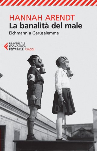 La banalità del male : Eichmann a Gerusalemme