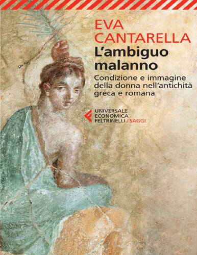 L'ambiguo malanno. Condizione e immagine della donna nell'antichità greca e romana