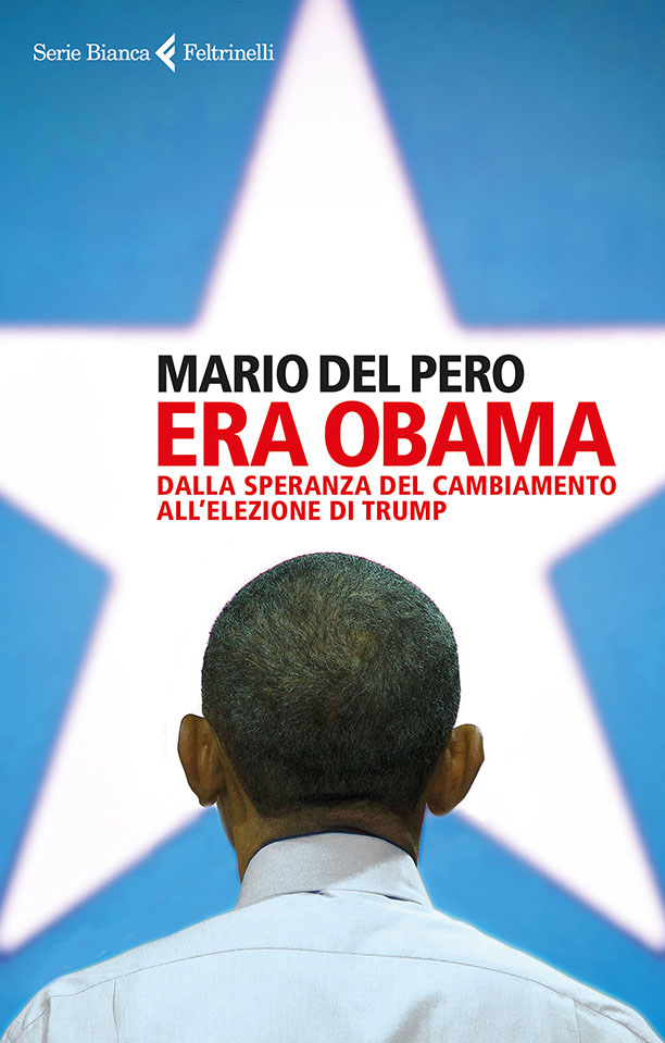 Era Obama : dalla speranza del cambiamento all'elezione di Trump