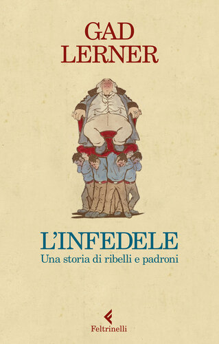 L’infedele: Una storia di ribelli e padroni