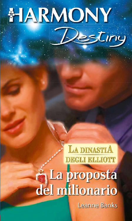 La proposta del milionario (LA DINASTIA DEGLI ELLIOTT Vol. 1) (Italian Edition)
