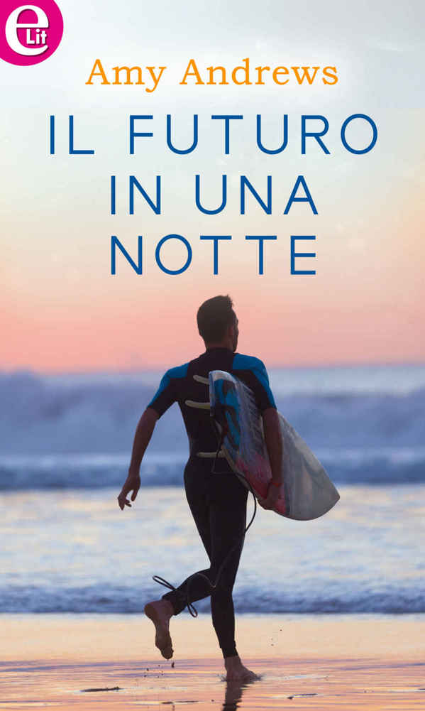 Il futuro in una notte (eLit) (Italian Edition)