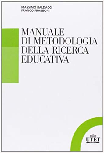 Manuale di metodologia della ricerca educativa