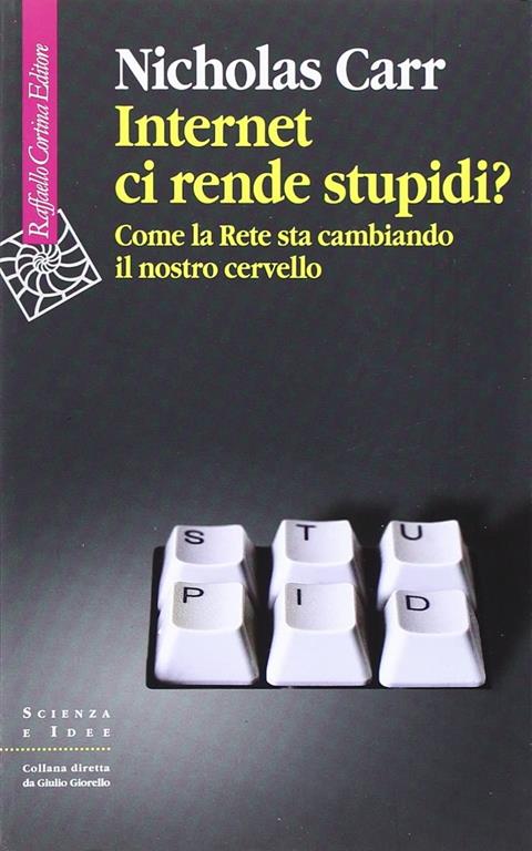 Internet ci rende stupidi? Come la Rete sta cambiando il nostro cervello