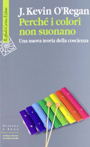 Perché i colori non suonano. Una nuova teoria della coscienza