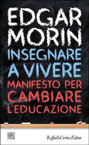 Insegnare a vivere. Manifesto per cambiare l'educazione