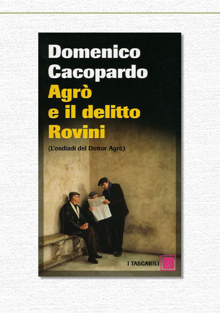 Agrò e il delitto Rovini (L'endiadi del dottor Agrò)