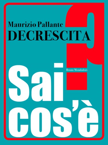 Decrescita: Sai cos'è?