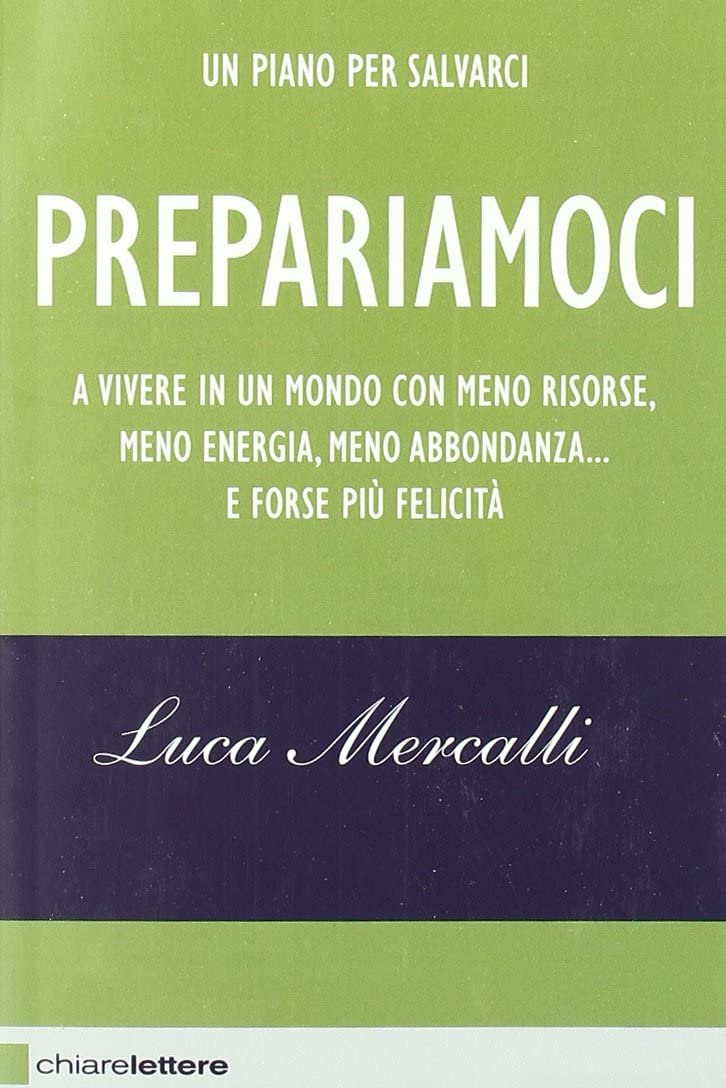 Prepariamoci a vivere in un mondo con meno risorse, meno energia, meno abbondanza... e forse pi&ugrave; felicit&agrave;