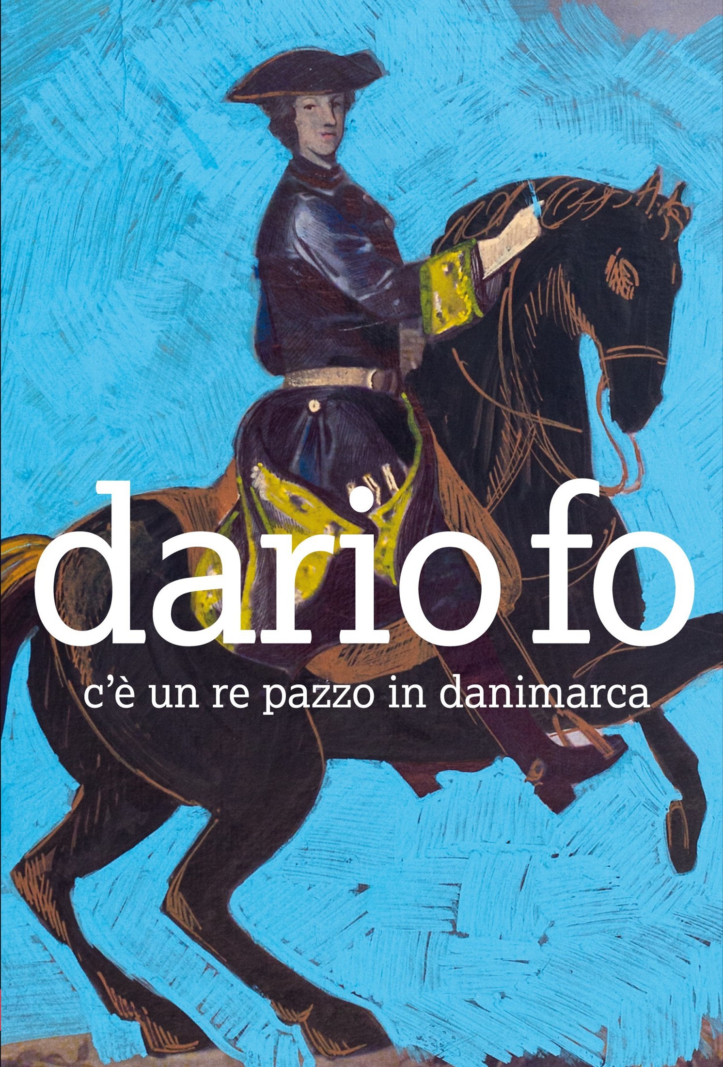 C'è un re pazzo in Danimarca