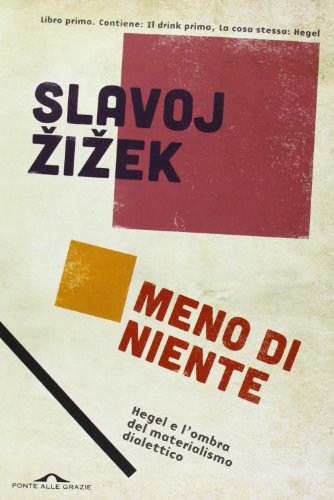 Meno di niente. Hegel e l'ombra del materialismo dialettico