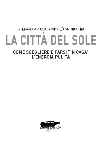 La città del sole. Come farsi «in casa» l'energia pulita