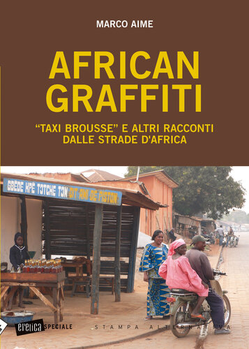 African graffiti. «Taxi brousse» e altri racconti dalle strade d'Africa