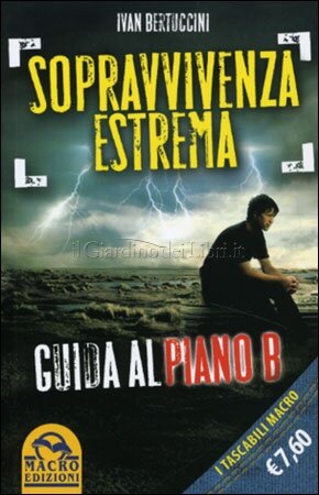 Sopravvivenza estrema : guida al piano B