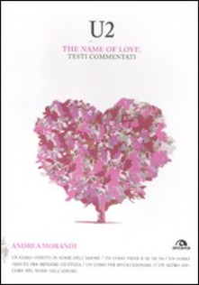 U2. THE NAME OF LOVE;TESTI COMMENTATI