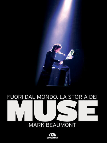 Fuori dal mondo. La storia dei Muse