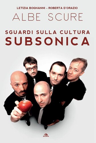 ALBE SCURE;SGUARDI SULLA CULTURA SUBSONICA