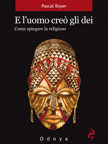 E l'uomo creò gli dei