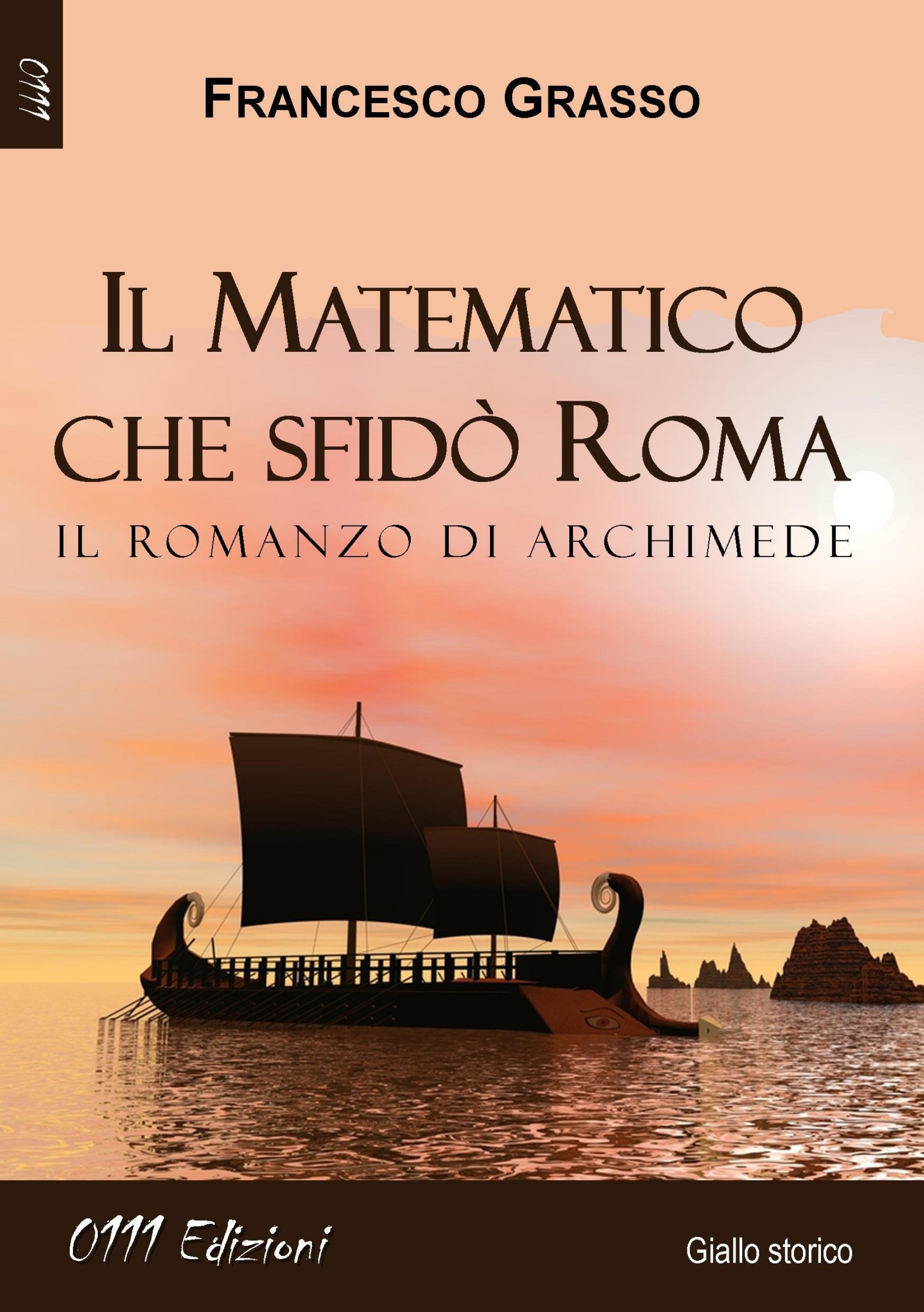 Ortigia, 216-215 a.C. - serie Il Matematico che sfidò Roma ep. #7 di 8 (A piccole dosi) (Italian Edition)