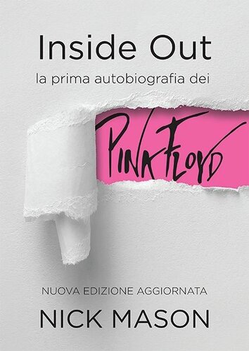 Inside out. La prima autobiografia dei Pink Floyd