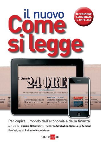 Il nuovo Come si legge Il Sole 24 Ore : per capire il mondo dell'economia e della finanza