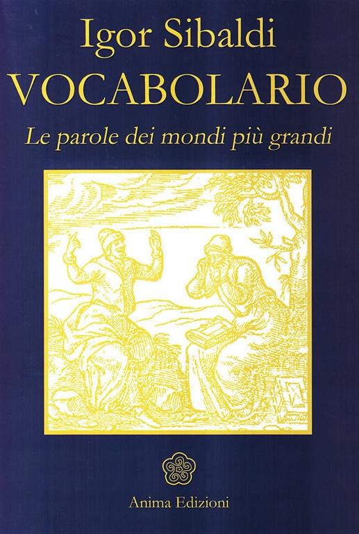 Vocabolario. Le parole dei mondi pi&ugrave; grandi