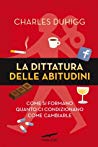 La dittatura delle abitudini