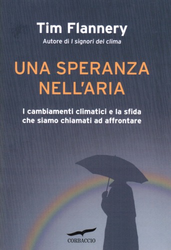 Una speranza nell'aria : i cambiamenti climatici e la sfida che siamo chiamati ad affrontare