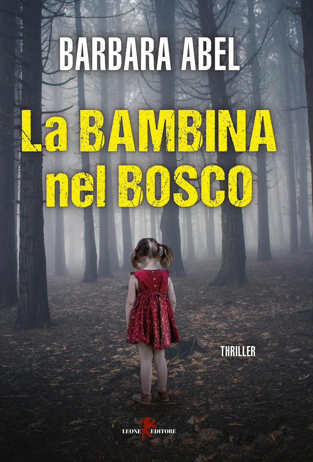 La bambina nel bosco : thriller