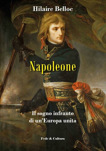 Napoleone : il sogno infranto di un'Europa unita