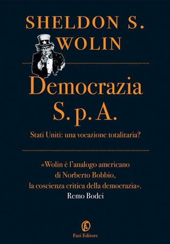 Democrazia s.p.a. : Stati Uniti : una vocazione totalitaria?