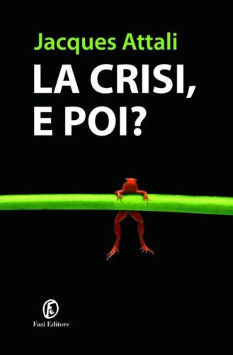 La crisi, e poi?