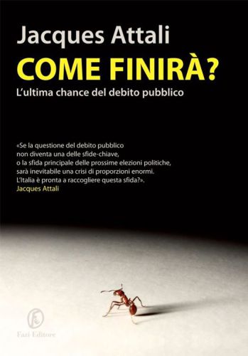 Come finirà? L’ultima chance del debito pubblico