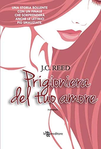 Prigioniera del tuo amore (Italian Edition)