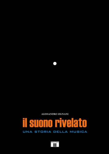 Il suono rivelato : una storia della musica