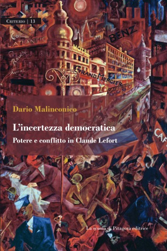 L'incertezza democratica : potere e conflitto in Claude Lefort