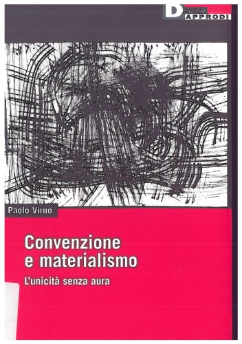 Convenzione e materialismo : l'unicita senza aura