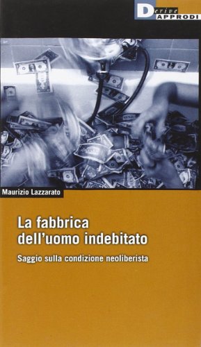 La fabbrica dell'uomo indebitato